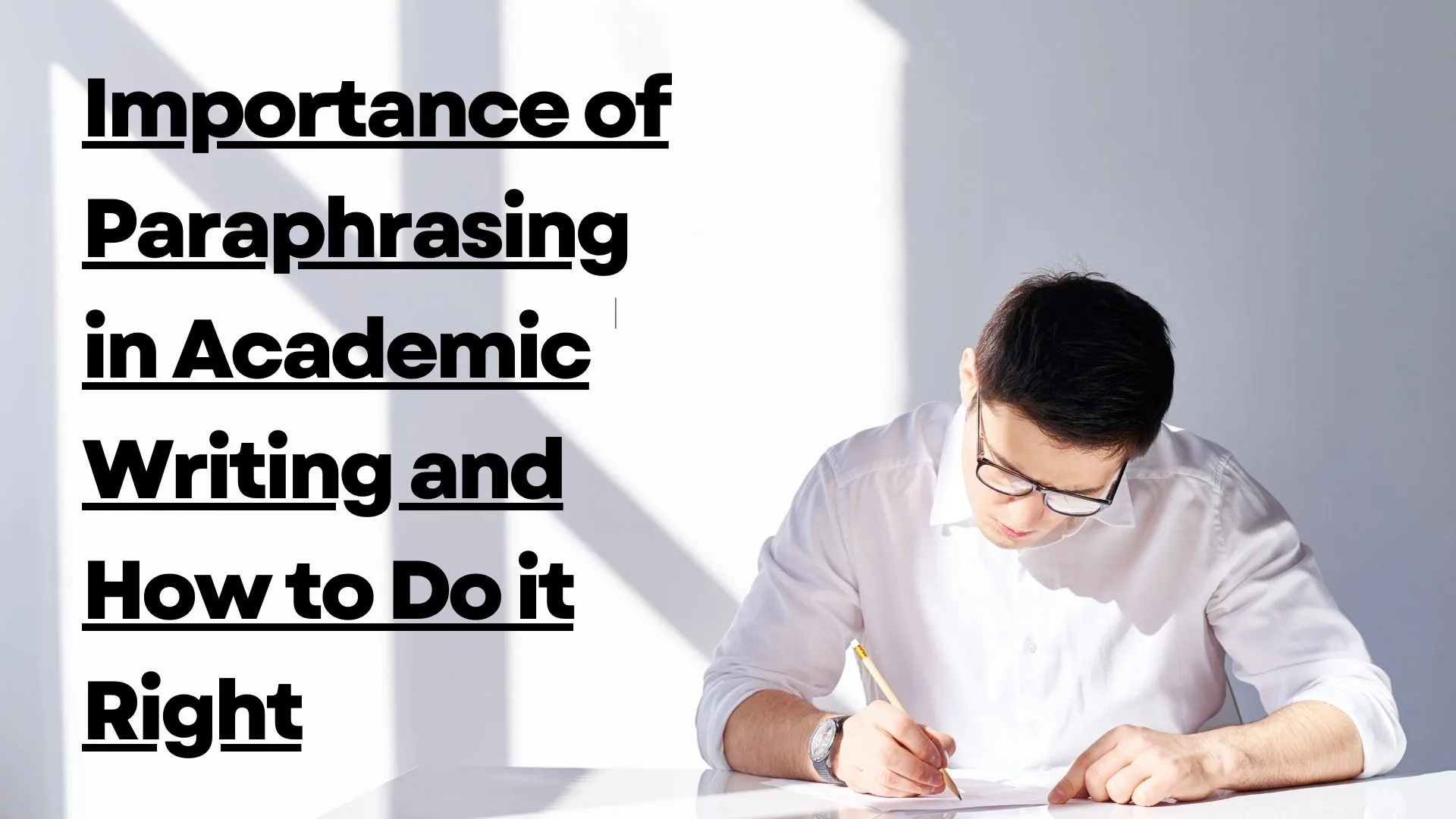 Is Paraphrasing Helpful in Academic Writing? Tips to Do It Quickly